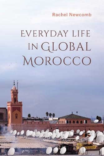 Everyday Life in Global Morocco