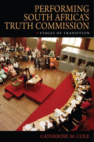 Performing South Africa's Truth Commission
