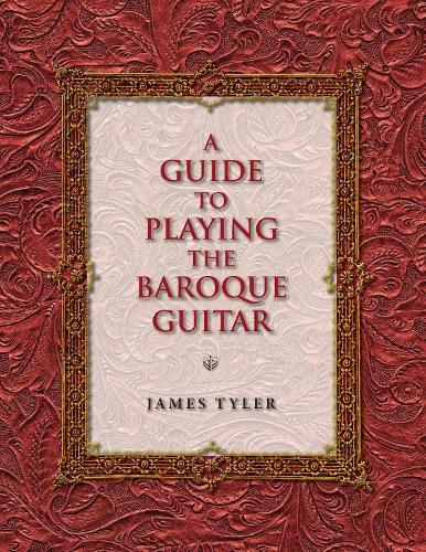 A Guide to Playing the Baroque Guitar
