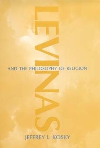 Levinas and the Philosophy of Religion