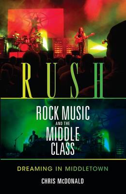 Rush, Rock Music, and the Middle Class