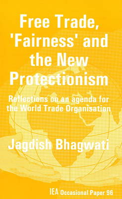 Free Trade, Fairness and the New Protectionism