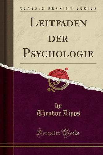 Leitfaden Der Psychologie (Classic Reprint)