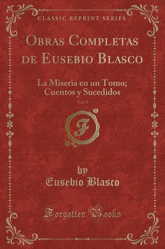 Obras Completas de Eusebio Blasco, Vol. 9