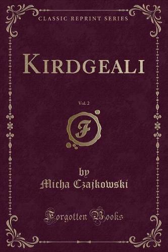Kirdgeali, Vol. 2 (Classic Reprint)