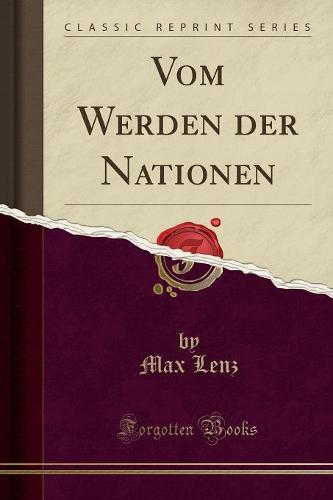 Vom Werden Der Nationen (Classic Reprint)