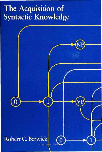 The Acquisition of Syntactic Knowledge