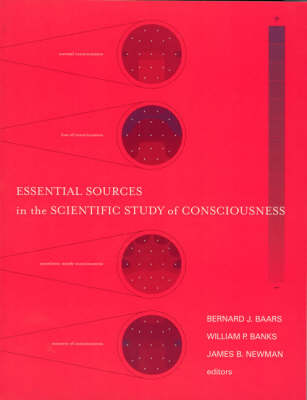 Essential Sources in the Scientific Study of Consciousness