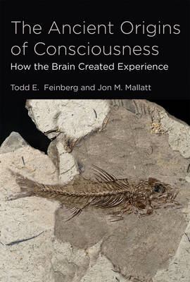 The Ancient Origins of Consciousness