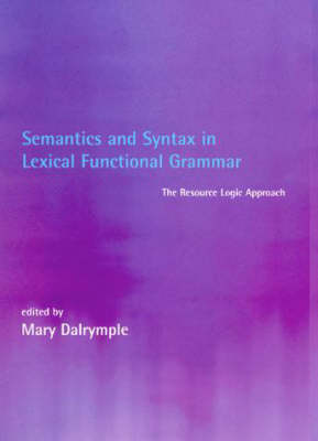 Semantics and Syntax in Lexical Functional Grammar