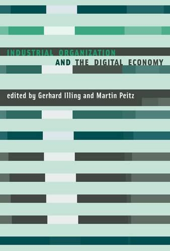 Industrial Organization and the Digital Economy
