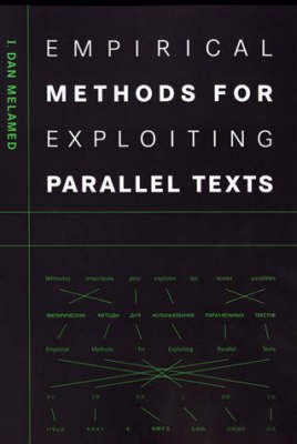 Empirical Methods for Exploiting Parallel Texts