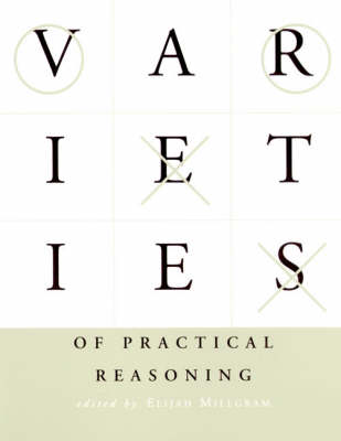 Varieties of Practical Reasoning