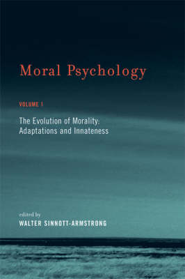 Moral Psychology: Evolution of Morality - Adaptations and Innateness v. 1