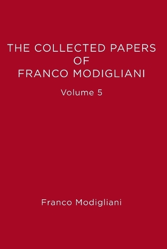 The Collected Papers of Franco Modigliani