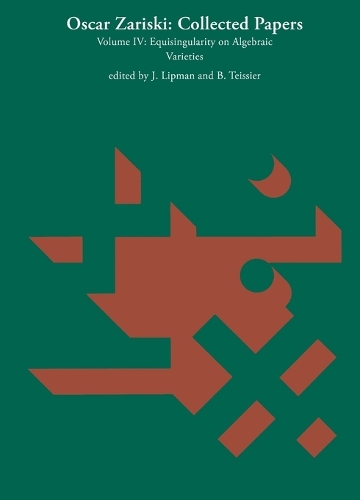 Oscar Zariski: Collected Papers, Volume 4