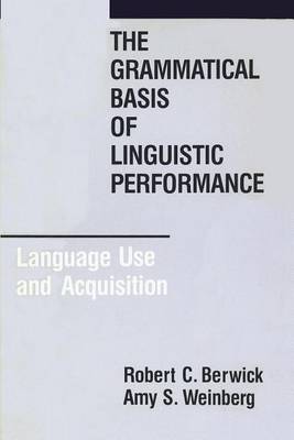 The Grammatical Basis of Linguistic Performance