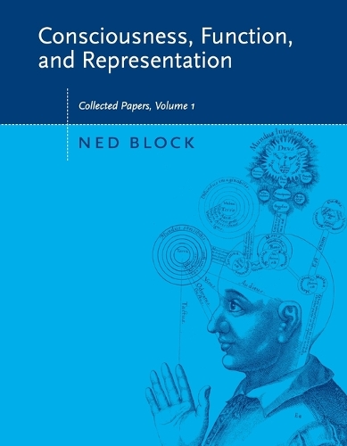 Consciousness, Function, and Representation Volume 1