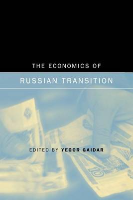 The Economics of Russian Transition