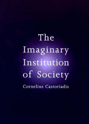 The Imaginary Institution of Society