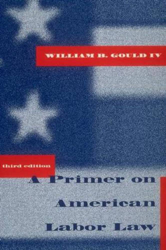 A Primer on American Labor Law