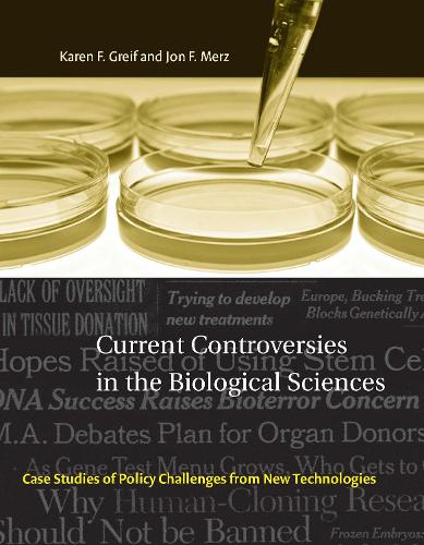 Current Controversies in the Biological Sciences