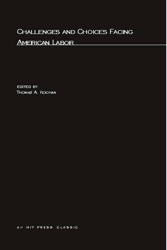 Challenges and Choices Facing American Labor