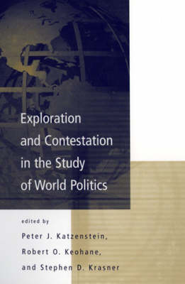 Exploration and Contestation in the Study of World Politics