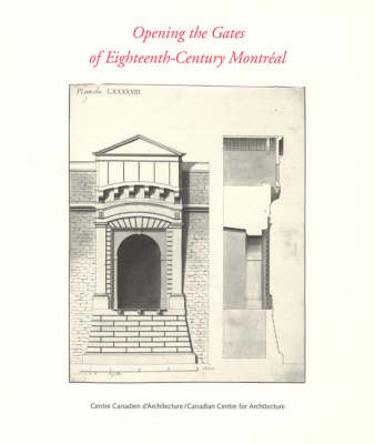 Opening the Gates of Eighteenth-Century Montréal