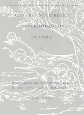 Leon Battista Alberti's Hypnerotomachia Poliphili
