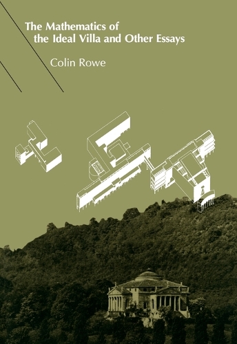 The Mathematics of the Ideal Villa and Other Essays