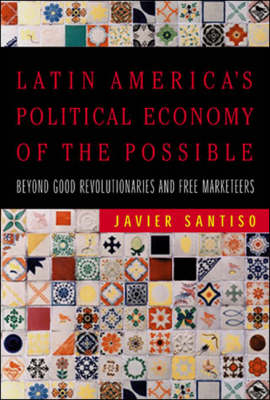 Latin America's Political Economy of the Possible