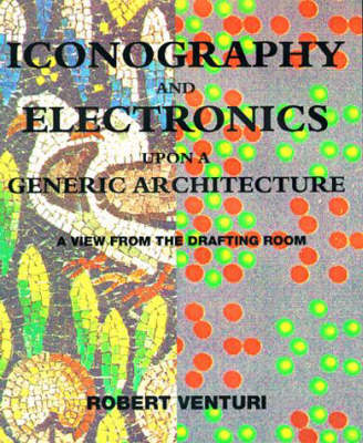 Iconography and Electronics Upon A Generic Architecture