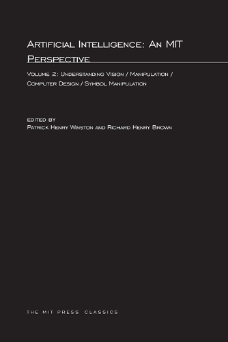 Artificial Intelligence: An MIT Perspective Volume 2