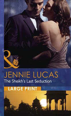 The Sheikh's Last Seduction