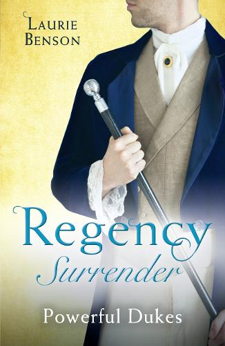 Regency Surrender: Powerful Dukes