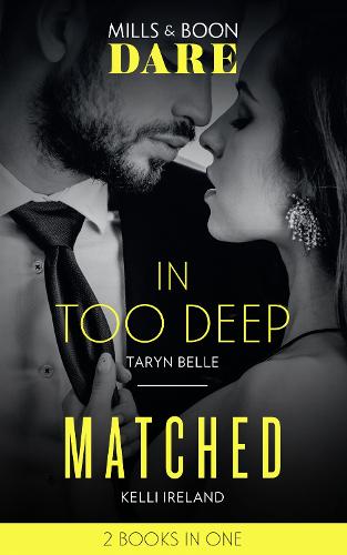 In Too Deep / Matched