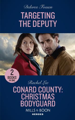 Targeting The Deputy / Conard County: Christmas Bodyguard