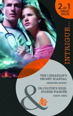 The Librarian's Secret Scandal: AND Dr. Colton's High-Stakes Fiancee
