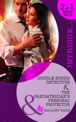 Double-Edged Detective/The Paediatrician's Personal Protector