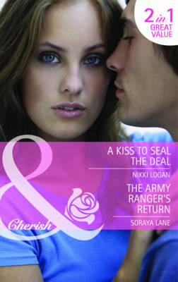 A Kiss to Seal the Deal: AND The Army Ranger's Return