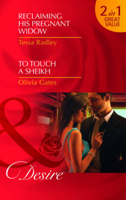 Reclaiming His Pregnant Widow/ To Touch a Sheikh