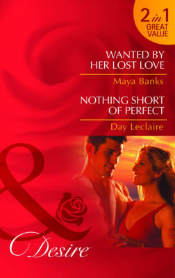 Wanted by Her Lost Love/ Nothing Short of Perfect