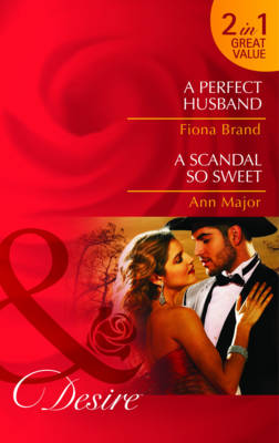 A Perfect Husband/ A Scandal So Sweet