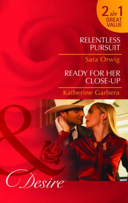 Relentless Pursuit/ Ready for Her Close-Up