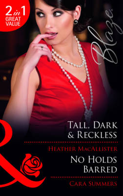 Tall, Dark & Reckless/ No Holds Barred
