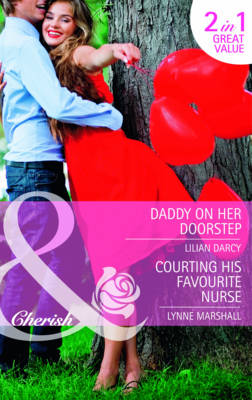 Daddy on Her Doorstep/ Courting His Favourite Nurse