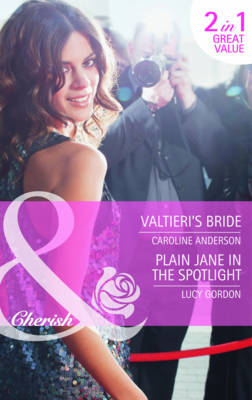 Valtieri's Bride/ Plain Jane in the Spotlight