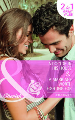 A Doctor in His House/ A Marriage Worth Fighting for