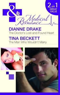 The Doctor's Lost-and-Found Heart/The Man Who Wouldn't Marry
